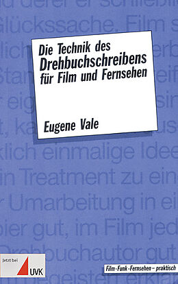 Kartonierter Einband Die Technik des Drehbuchschreibens für Film und Fernsehen von Eugene Vale