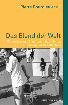 Kartonierter Einband Das Elend der Welt von Pierre Bourdieu