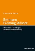 E-Book (pdf) Entmans Framing-Ansatz von Constanze Jecker