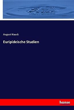 Kartonierter Einband Euripideische Studien von August Nauck