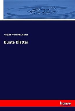Kartonierter Einband Bunte Blätter von August Wilhelm Ambros