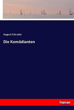 Kartonierter Einband Die Komödianten von August Schrader