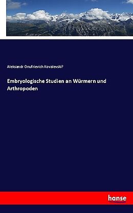 Kartonierter Einband Embryologische Studien an Würmern und Arthropoden von Aleksandr Onufrievich Kovalevski 