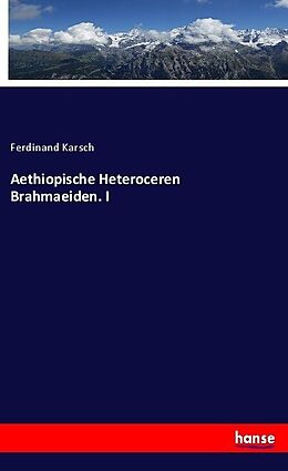 Kartonierter Einband Aethiopische Heteroceren Brahmaeiden. I von Ferdinand Karsch