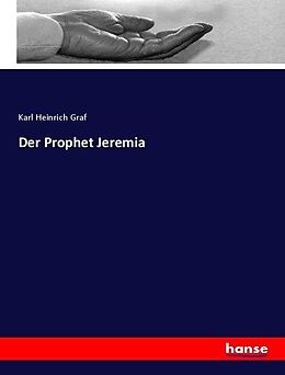 Kartonierter Einband Der Prophet Jeremia von Karl Heinrich Graf