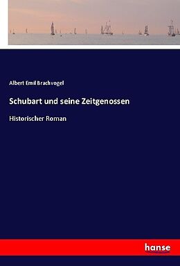 Kartonierter Einband Schubart und seine Zeitgenossen von Albert Emil Brachvogel