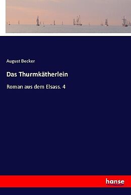 Kartonierter Einband Das Thurmkätherlein von August Becker