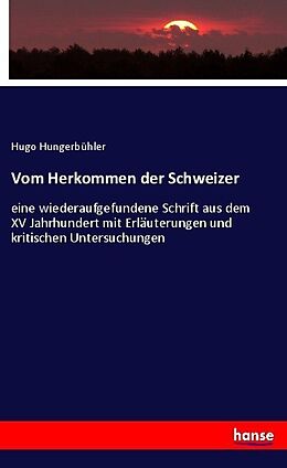 Kartonierter Einband Vom Herkommen der Schweizer von Hugo Hungerbühler
