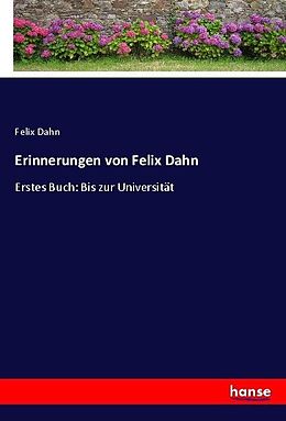 Kartonierter Einband Erinnerungen von Felix Dahn von Felix Dahn