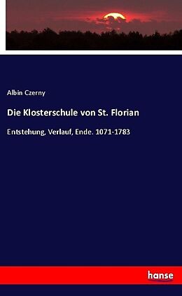Kartonierter Einband Die Klosterschule von St. Florian von Albin Czerny
