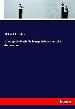 Kartonierter Einband Sonntagschulbuch für Evangelisch-Lutherische Gemeinden von Anonymous