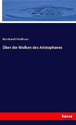 Kartonierter Einband Über die Wolken des Aristophanes von Bernhardt Heidhues