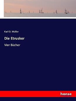 Kartonierter Einband Die Etrusker von Karl O. Müller