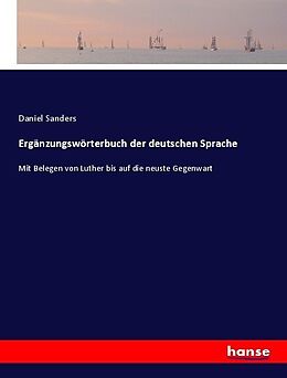 Kartonierter Einband Ergänzungswörterbuch der deutschen Sprache von Daniel Sanders