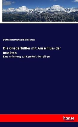 Kartonierter Einband Die Gliederfüßler mit Ausschluss der Insekten von Dietrich Hermann Schlechtendal