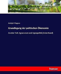 Kartonierter Einband Grundlegung der politischen Ökonomie von Adolph Wagner