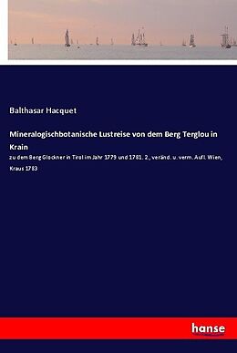 Kartonierter Einband Mineralogischbotanische Lustreise von dem Berg Terglou in Krain von Balthasar Hacquet