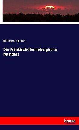 Kartonierter Einband Die Fränkisch-Hennebergische Mundart von Balthasar Spiess