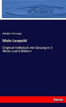 Kartonierter Einband Mein Leopold von Adolph L'Arronge