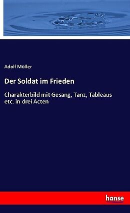 Kartonierter Einband Der Soldat im Frieden von Adolf Müller