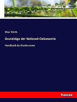 Kartonierter Einband Grundzüge der National-Oekonomie von Max Wirth