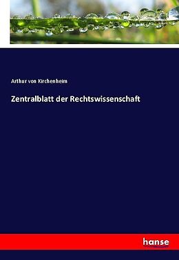 Kartonierter Einband Zentralblatt der Rechtswissenschaft von Arthur Von Kirchenheim