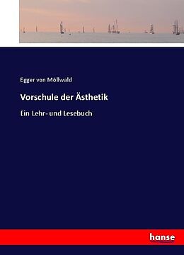 Kartonierter Einband Vorschule der Ästhetik von Egger von Möllwald
