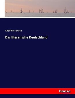 Kartonierter Einband Das literarische Deutschland von Adolf Hinrichsen