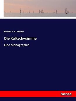 Kartonierter Einband Die Kalkschwämme von Ernst Heinrich Philipp August Haeckel