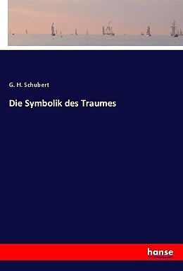 Kartonierter Einband Die Symbolik des Traumes von G. H. Schubert