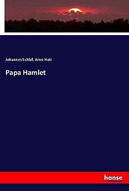 Kartonierter Einband Papa Hamlet von Johannes Schlaf, Arno Holz