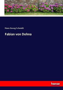 Kartonierter Einband Fabian von Dohna von Hans Georg Schmidt