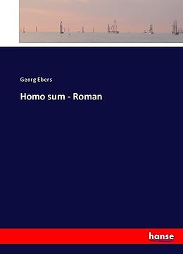 Kartonierter Einband Homo sum - Roman von Georg Ebers