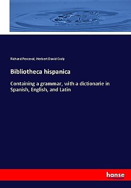 Kartonierter Einband Bibliotheca hispanica von Richard Perceval, Herbert David Croly