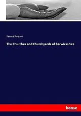 Kartonierter Einband (Kt) The Churches and Churchyards of Berwickshire von James Robson