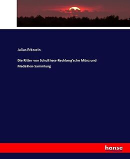 Kartonierter Einband Die Ritter von Schulthess-Rechberg'sche Münz und Medaillen-Sammlung von Julius Erbstein