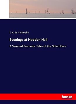 Kartonierter Einband Evenings at Haddon Hall von E. C. De Calabrella
