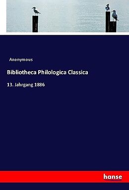 Kartonierter Einband Bibliotheca Philologica Classica von Anonymous