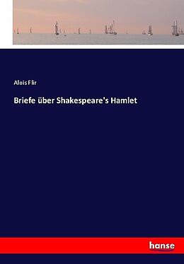 Kartonierter Einband Briefe über Shakespeare's Hamlet von Alois Flir