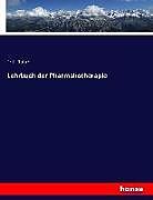 Kartonierter Einband Lehrbuch der Pharmakotherapie von Fritz Rohrer