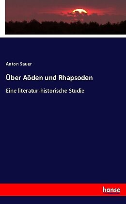 Kartonierter Einband Über Aöden und Rhapsoden von Anton Sauer