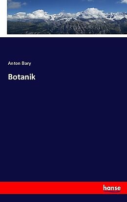 Kartonierter Einband Botanik von Anton Bary