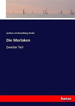 Kartonierter Einband Die Morlaken von Justine von Rosenberg-Orsini