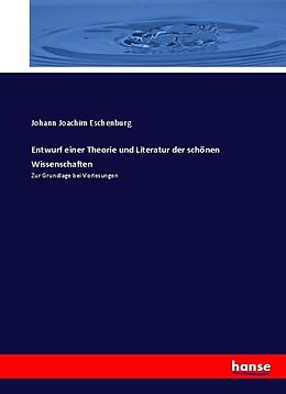 Kartonierter Einband Entwurf einer Theorie und Literatur der schönen Wissenschaften von Johann Joachim Eschenburg