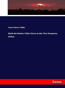 Kartonierter Einband Briefe des Markus Tullius Cicero an den Titus Pomponius Attikus von Cicero Marcus Tullius