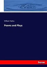Kartonierter Einband (Kt) Poems and Plays von William Hayley