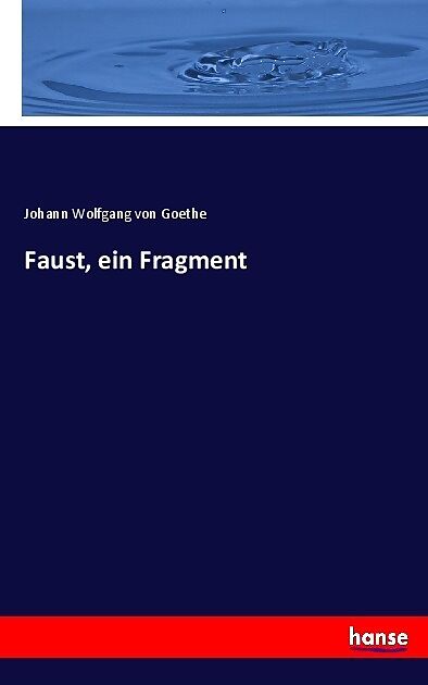 Faust, ein Fragment