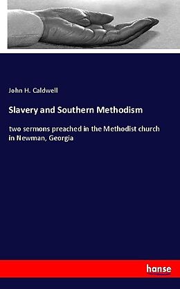 Kartonierter Einband Slavery and Southern Methodism von John H. Caldwell
