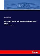 Kartonierter Einband (Kt) The Voyage of Bran, Son of Febal, to the Land of the Living von Kuno Meyer