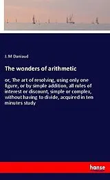 Kartonierter Einband (Kt) The wonders of arithmetic von J. M Daniaud